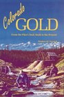Colorado Gold From the Pike's Peak Rush to the Present