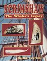 Scrimshaw The Whaler's Legacy