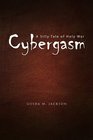 Cybergasm A Silly Tale of Holy War