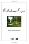 CalladoraScapes 2010 Daily Planner/Journal