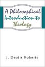 Philosophical Introduction to Theology