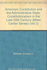 American Constitution and the Administrative State Constitutionalism in the Late 20th Century