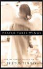 Prayer Takes Wings