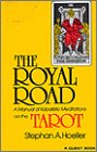 Royal Road a Manual of Kabalistic Meditations on the Tarot