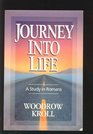 Journey Into Life A Study on Romans