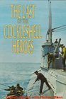 The Last of the Cockleshell Heroes A World War Two Memoir