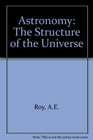 Astronomy structure of the universe