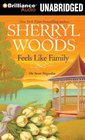 Feels Like Family (Sweet Magnolias, Bk 3) (Audio CD) (Unabridged)