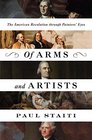 Of Arms and Artists The American Revolution Through Painters' Eyes