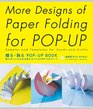 More Designs of Paper Folding for Popup Samples and Templates for Cards and Crafts
