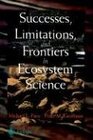 Successes Limitations and Frontiers in Ecosystem Science