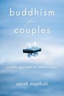 Buddhism for Couples A Calm Approach to Relationships