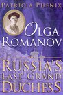 Olga Romanov Russia's Last Grand Duchess