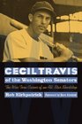 Cecil Travis of the Washington Senators The WarTorn Career of an AllStar Shortstop