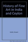 History of Fine Art in India and Ceylon