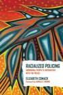 Racialized Policing Aboriginal People's Encounters with the Police