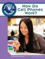 How Do Cell Phones Work