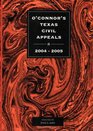 O'Connor's Texas Civil Appeals 20042005