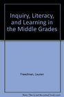 Inquiry Literacy and Learning in the Middle Grades