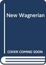 New Wagnerian