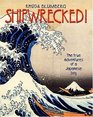 Shipwrecked  The True Adventures of a Japanese Boy