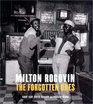 Milton Rogovin The Forgotten Ones