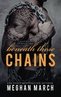 Beneath These Chains (Volume 3)