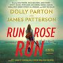 Run Rose Run A Novel