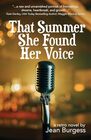 That Summer She Found Her Voice A Retro Novel