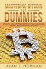 Mastering Bitcoin for Dummies Bitcoin and Cryptocurrency Technologies Mining Investing and Trading  Bitcoin Book 1 Blockchain Wallet Business