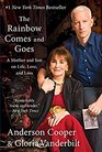 The Rainbow Comes and Goes: A Mother and Son On Life, Love, and Loss