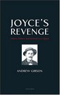 Joyce's Revenge History Politics and Aesthetics in Ulysses