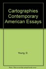 Cartographies Contemporary American Essays