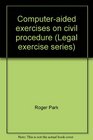 Computeraided exercises on civil procedure