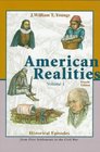 American Realities Historical Episodes  From the First Settlements to the Civil War