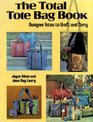 The Total Tote Bag Book