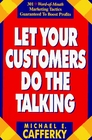 Let Your Customers Do the Talking 301  WordOfMouth Marketing Tactics Guaranteed to Boost Profits