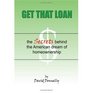 Get That Loan The Secrets Behind the American Dream of Homeownership