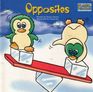 Opposites (Playful Penguins Board Book)
