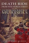 DEATH RIDE FROM FENCHURCH STREET And Other Victorian Railway Murders