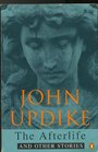 The Afterlife and Other Stories By John Updike