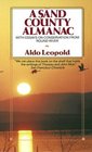 A Sand County Almanac With Essays on Conservation from Round River