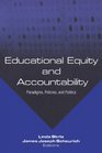 Educational Equity and Accountability Paradigms Policies  Politics