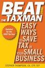 Beat the Taxman 2008 Easy Ways to Save Tax in Your Small Business 2008 Edition for the 2007 Tax Year