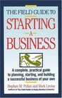 FIELD GUIDE TO STARTING A BUSINESS