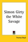 Simon Girty the White Savage