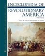 Encyclopedia of Revolutionary America