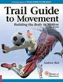 Trail Guide to Movement Building the Body in Motion