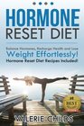Hormone Reset Diet Balance Hormones Recharge Health and Lose Weight Effortlessly Hormone Reset Diet Recipes Included