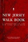 New Jersey Walk Book A companion to the New York Walk Book